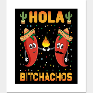 Hola Bitchachos funny mexcian taco day Posters and Art